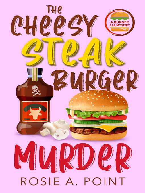 Cover image for The Cheesy Steak Burger Murder